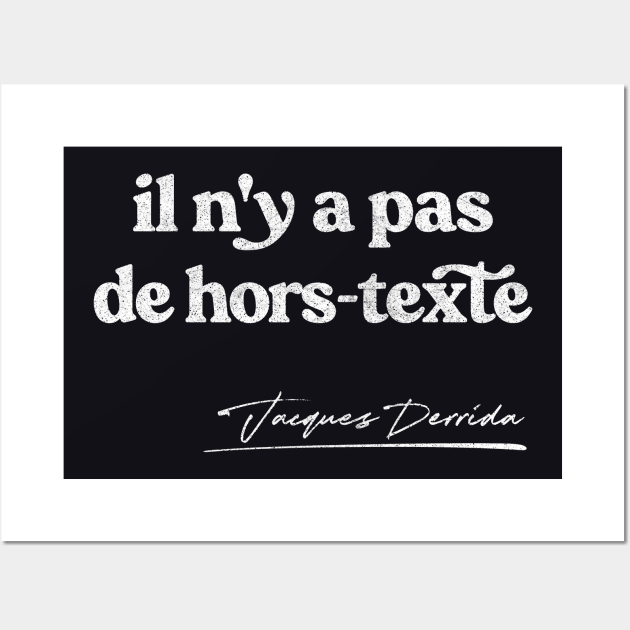 Jacques Derrida Quote Design Wall Art by DankFutura